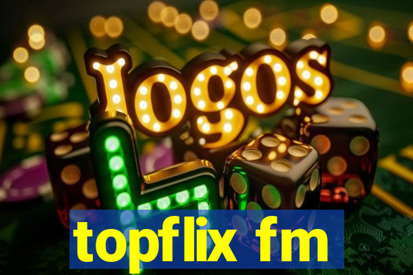 topflix fm